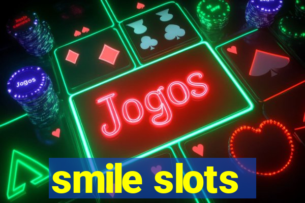 smile slots